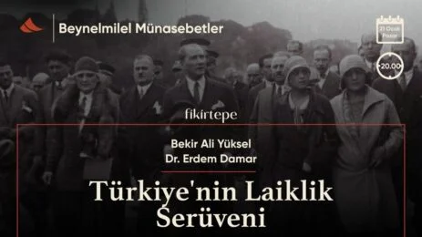 Bekir Ali Yüksel'in sunduğu Beynelmilel Münasebetler'in bu bölümünde Dr. Erdem Damar ile Türkiye'de laikliğin serüveni ele alınıyor.