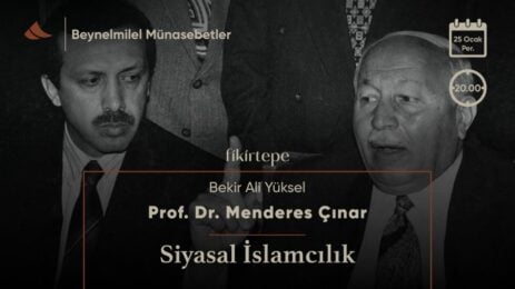 Bekir Ali Yüksel, Beynelmilel Münasebetler'in bu bölümünde Prof. Dr. Menderes Çınar ile siyasal İslamcılığın oluşumu, gelişimi ve mevcut durumuna odaklanıyor.