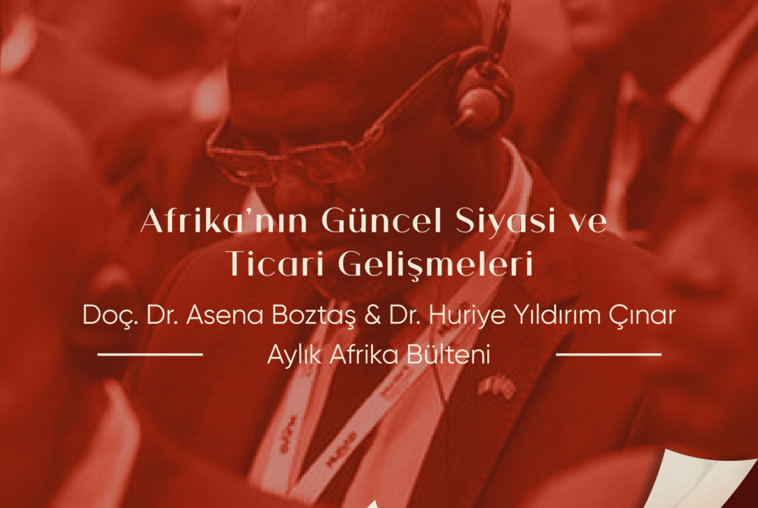 Afrika’nın Güncel Siyasi ve Ticari Gelişmeleri