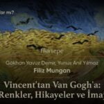 Vincent'tan Van Gogh'a: Renkler, Hikayeler ve İmaj | Filiz Mungan | PDF'i Var mı? #5